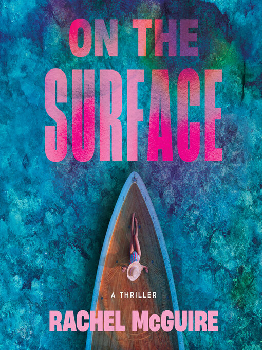 Title details for On the Surface by Rachel McGuire - Available